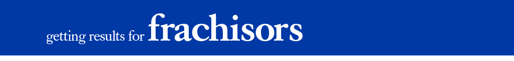 Getting Results for Franchisors