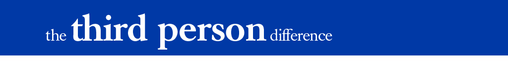 The Third Person Advertising & Marketing Difference